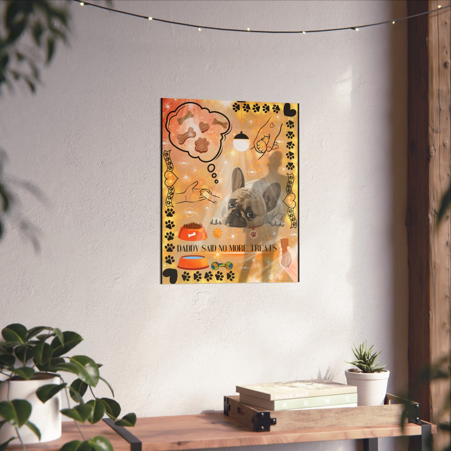 Daddy Said No More Treats Fine Art Poster