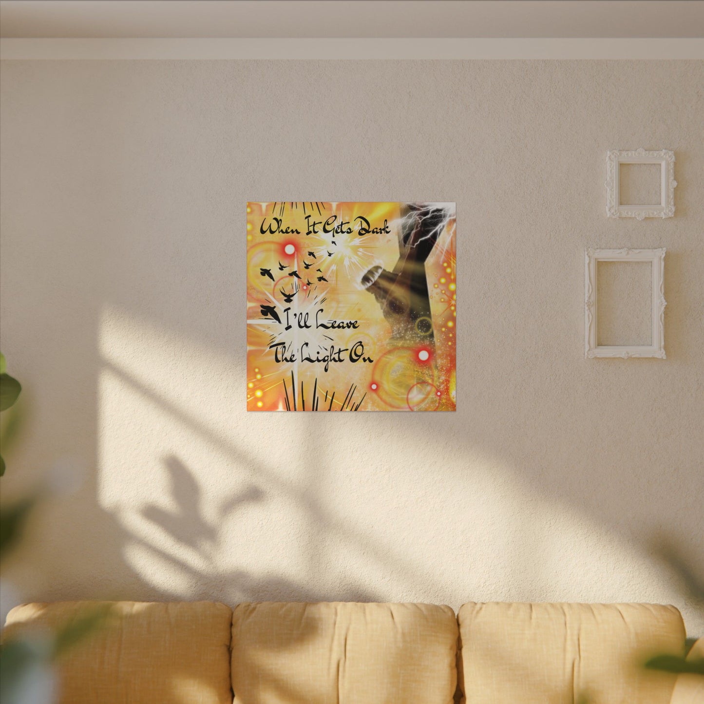 Leave The Light On - Inspirational Wall Art, Motivational Home Decor, Canvas Print, Uplifting Gift, Modern Artwork, Affirmation Piece, Unique Decoration