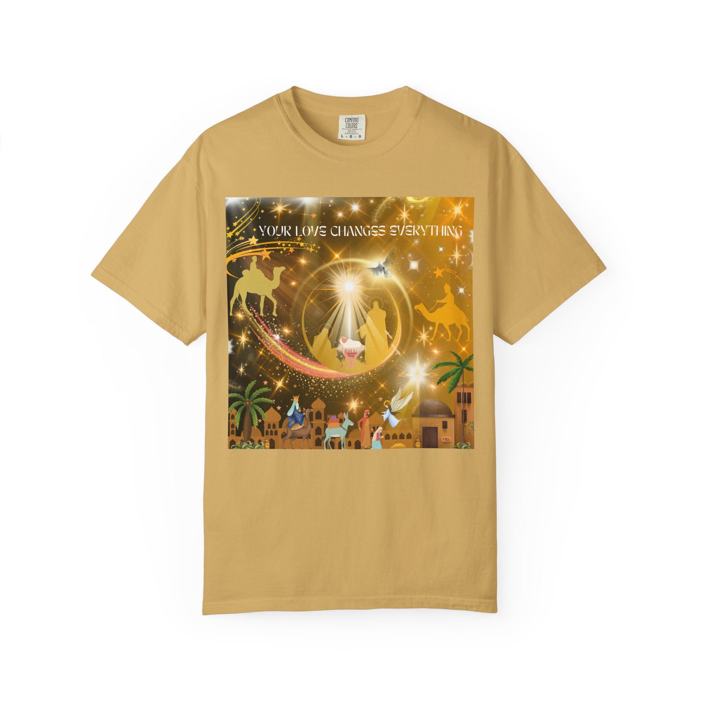Your Love Changes Everything Unisex Garment-Dyed T-shirt