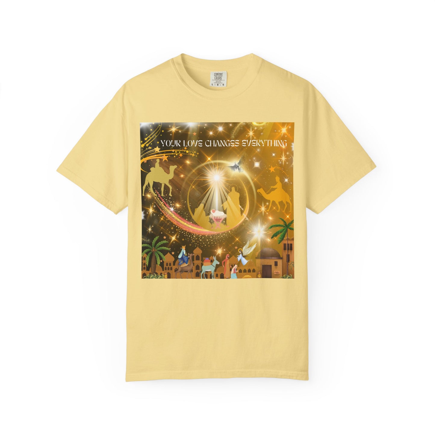 Your Love Changes Everything Unisex Garment-Dyed T-shirt