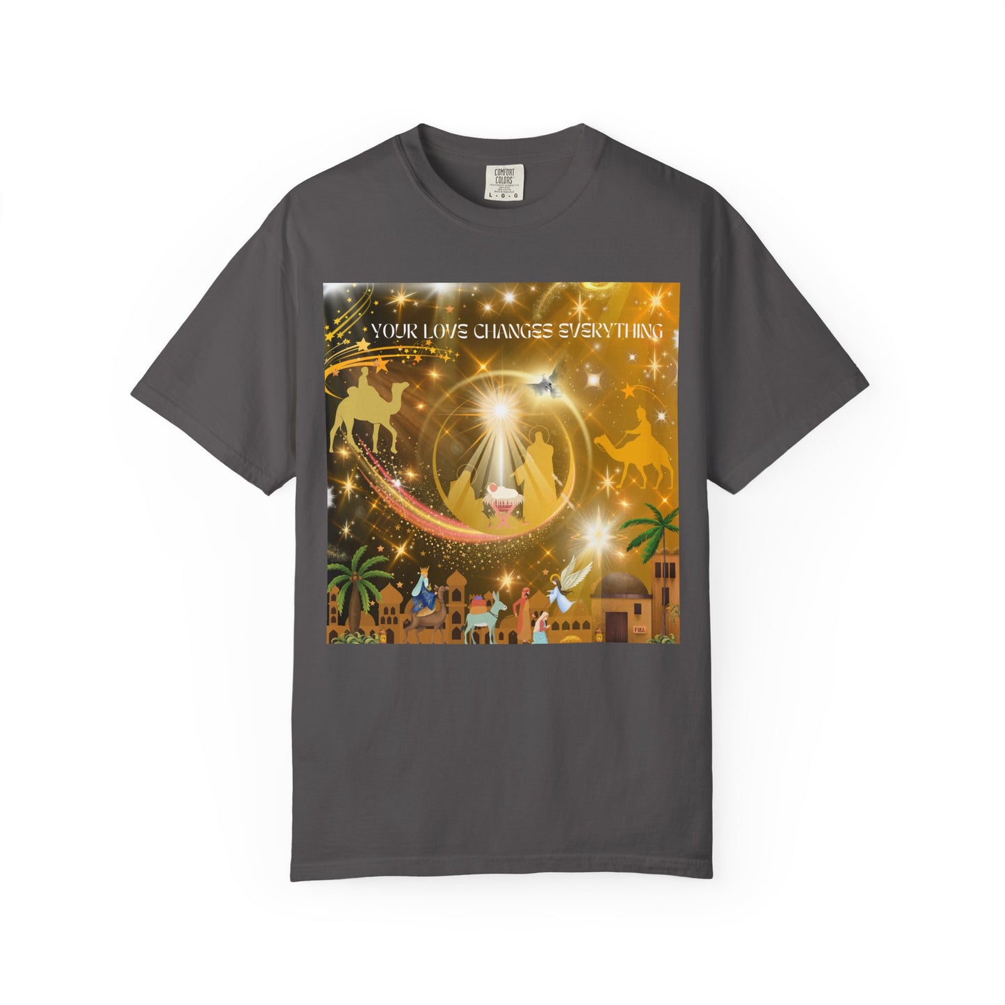 Your Love Changes Everything Unisex Garment-Dyed T-shirt