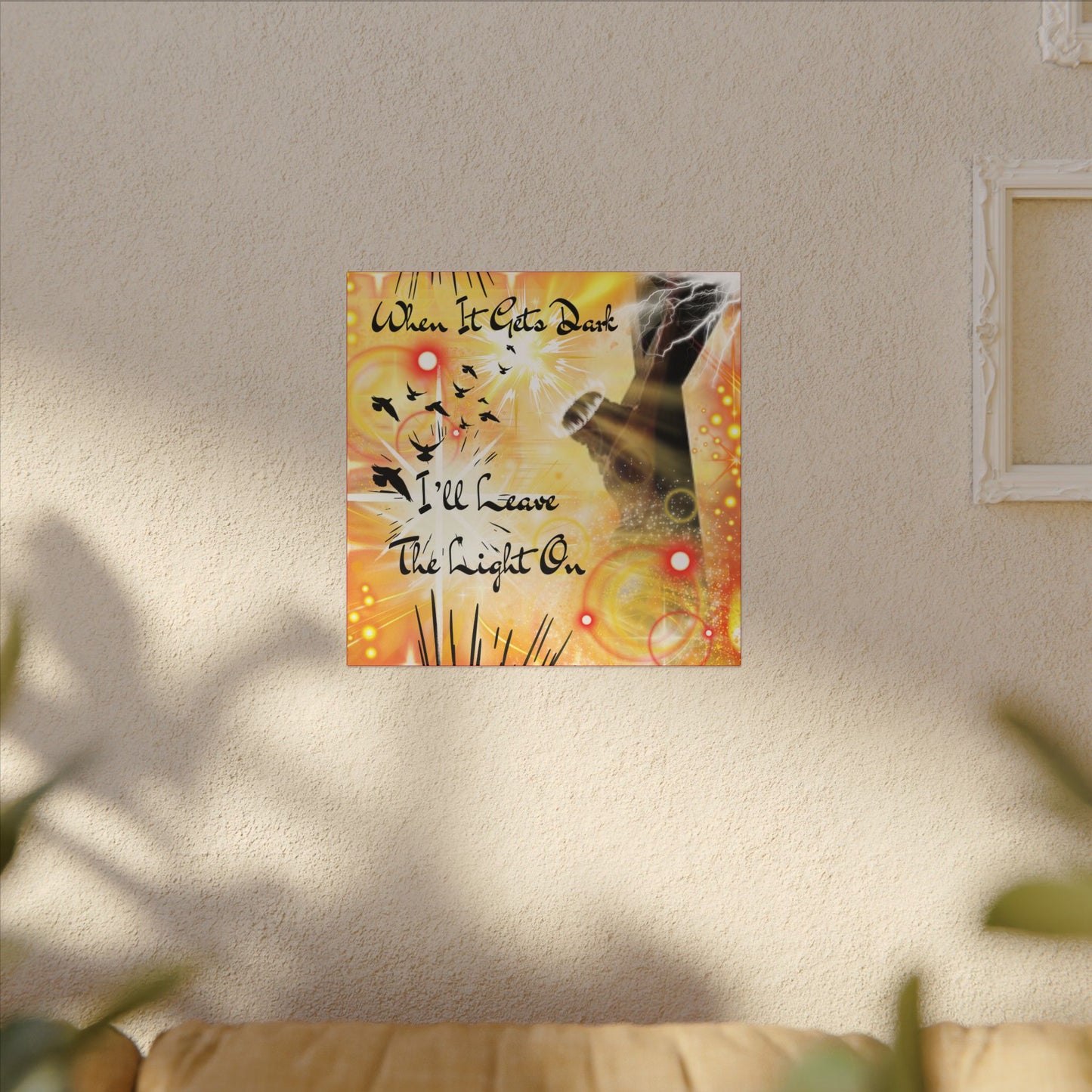 Leave The Light On - Inspirational Wall Art, Motivational Home Decor, Canvas Print, Uplifting Gift, Modern Artwork, Affirmation Piece, Unique Decoration