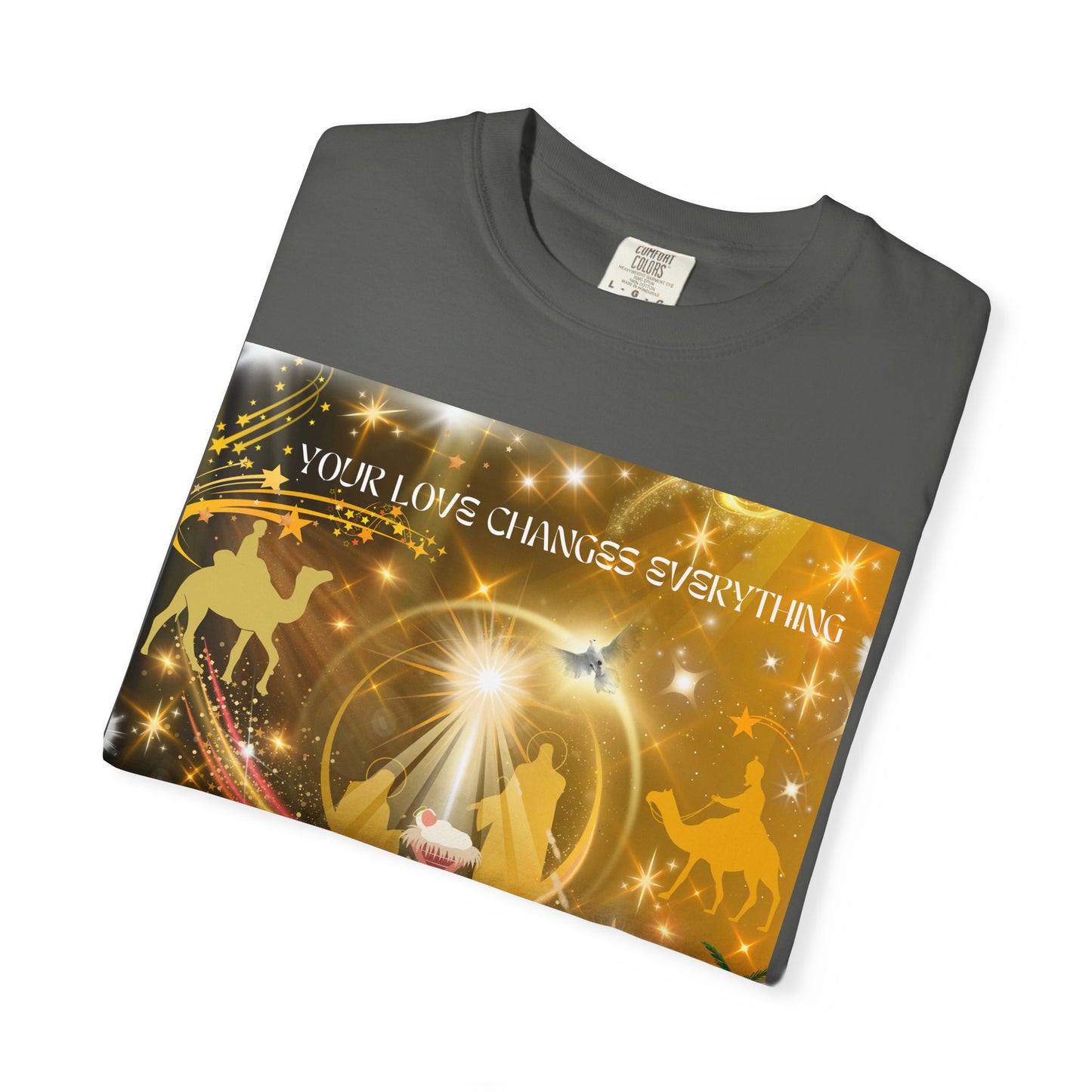 Your Love Changes Everything Unisex Garment-Dyed T-shirt