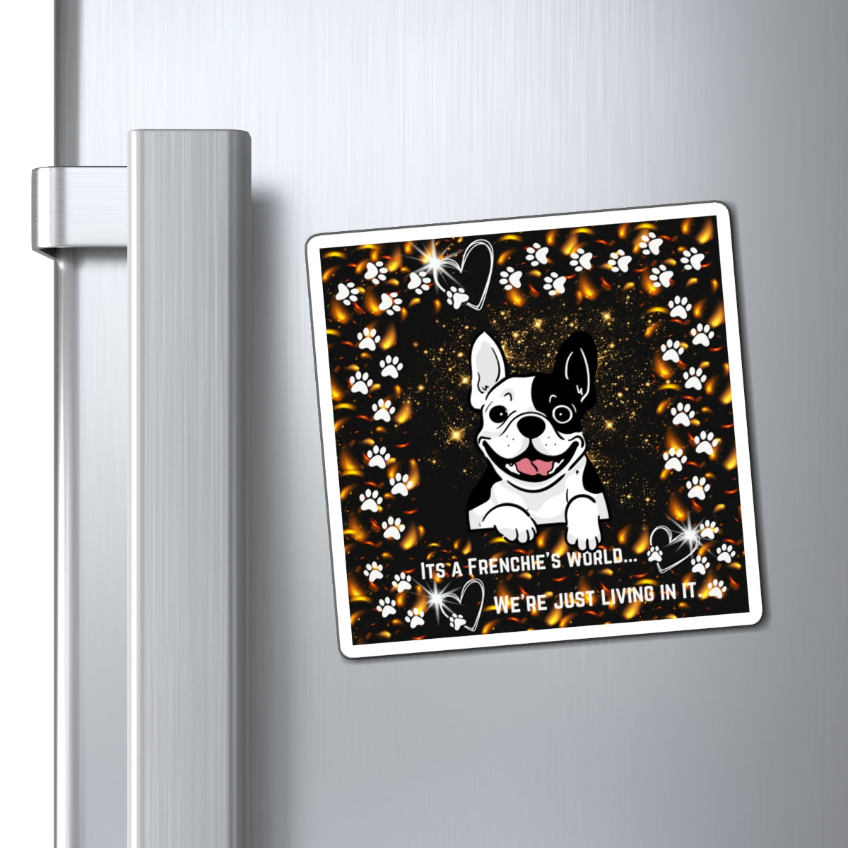 It's A Frenchie's World Magnets