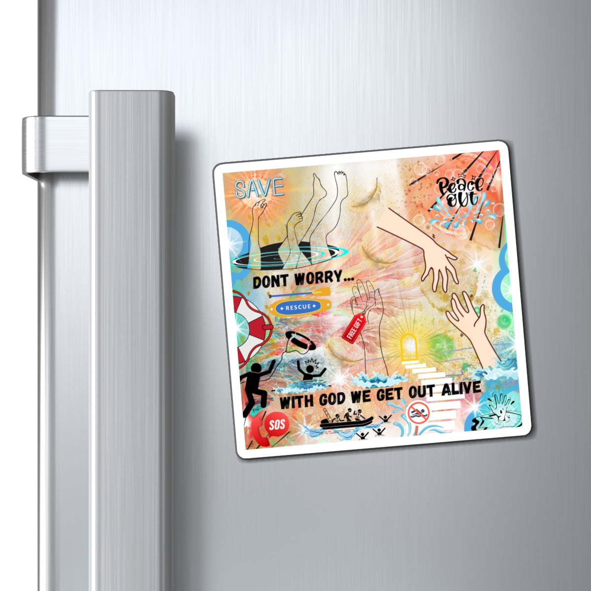 Don't Worry With God We Get Out Alive Magnets