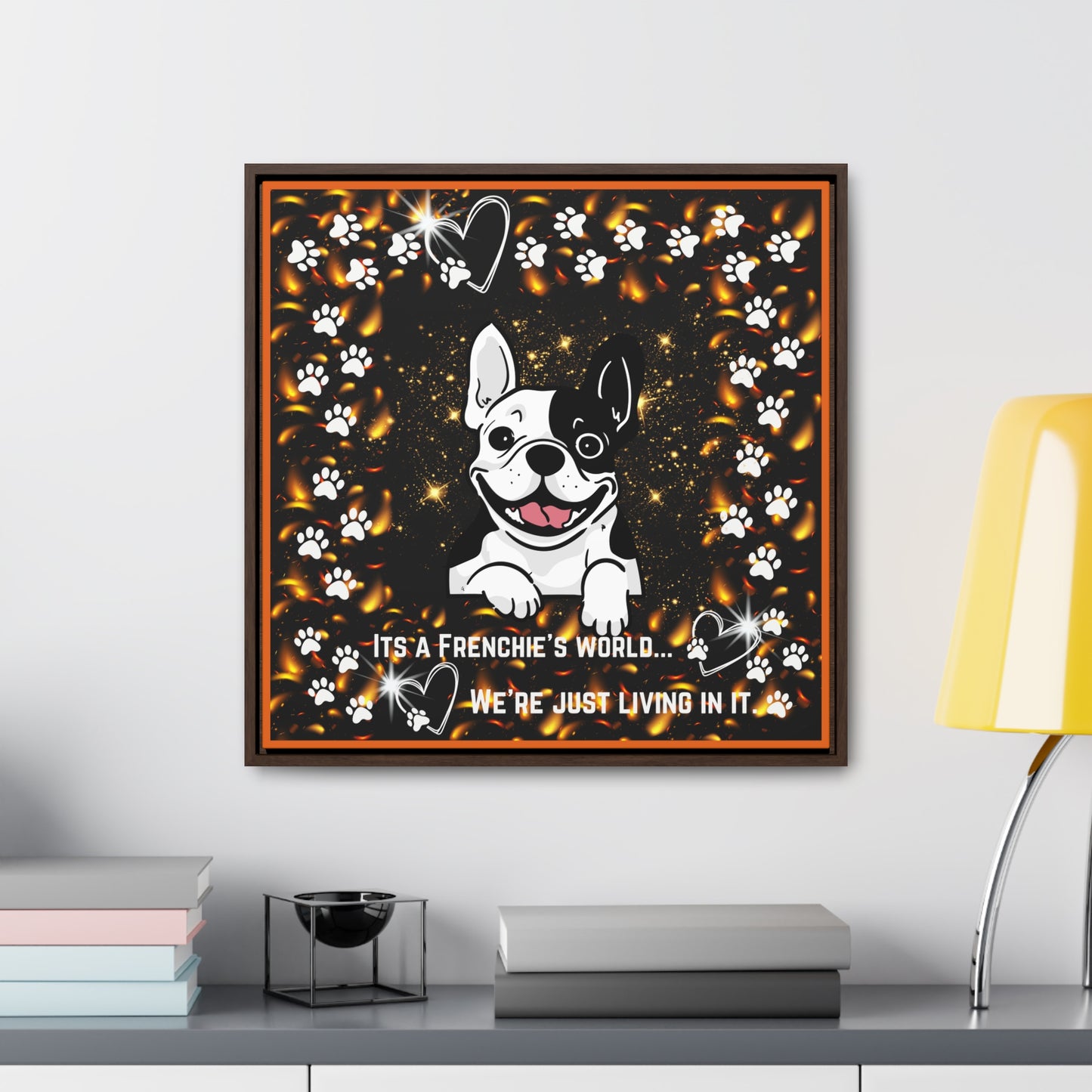 Its A Frenchie's World We're Just Living In It Canvas Wall Art