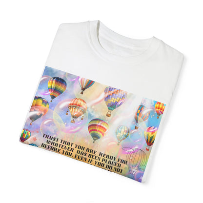 Trust That You Are Ready Unisex Garment-Dyed T-shirt