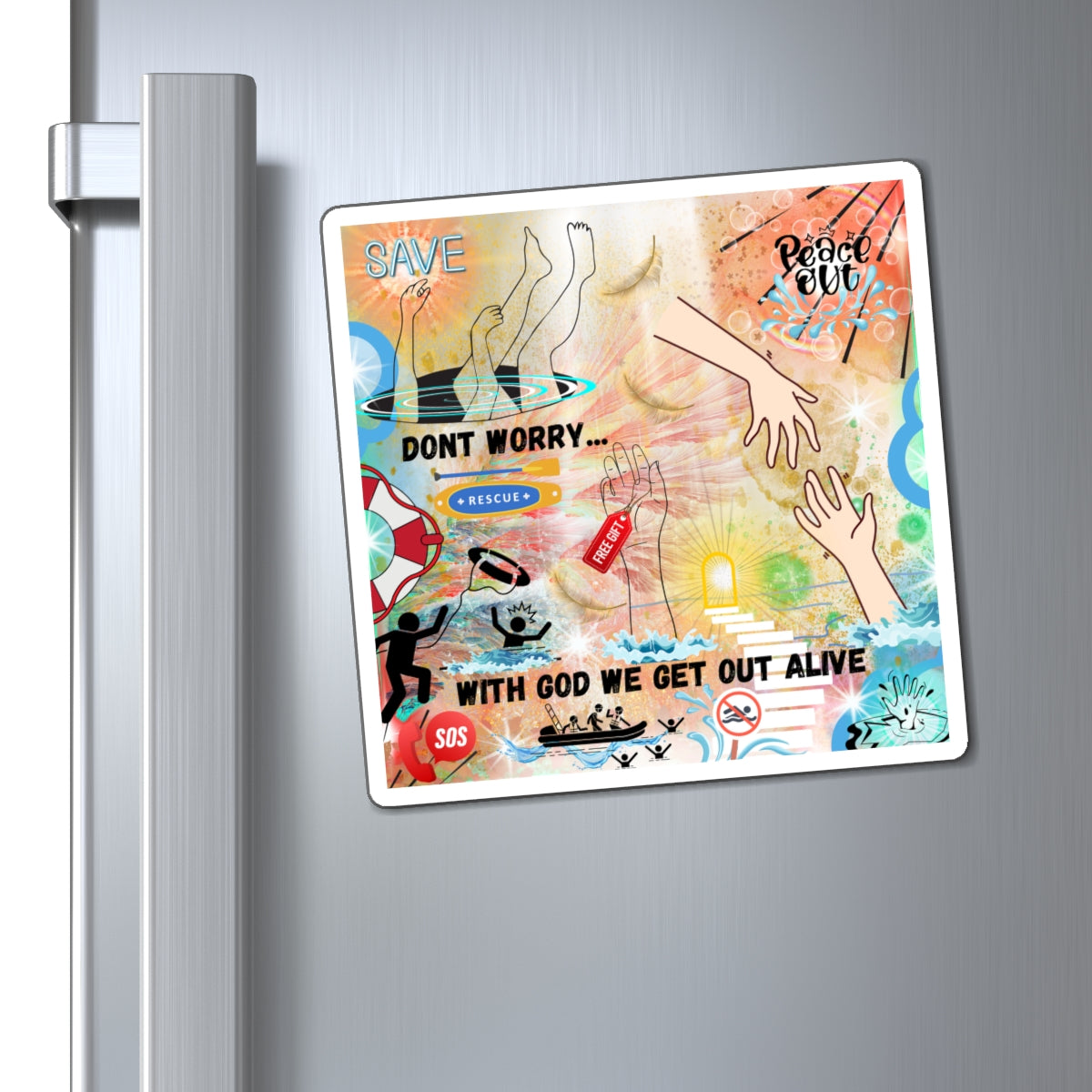 Don't Worry With God We Get Out Alive Magnets