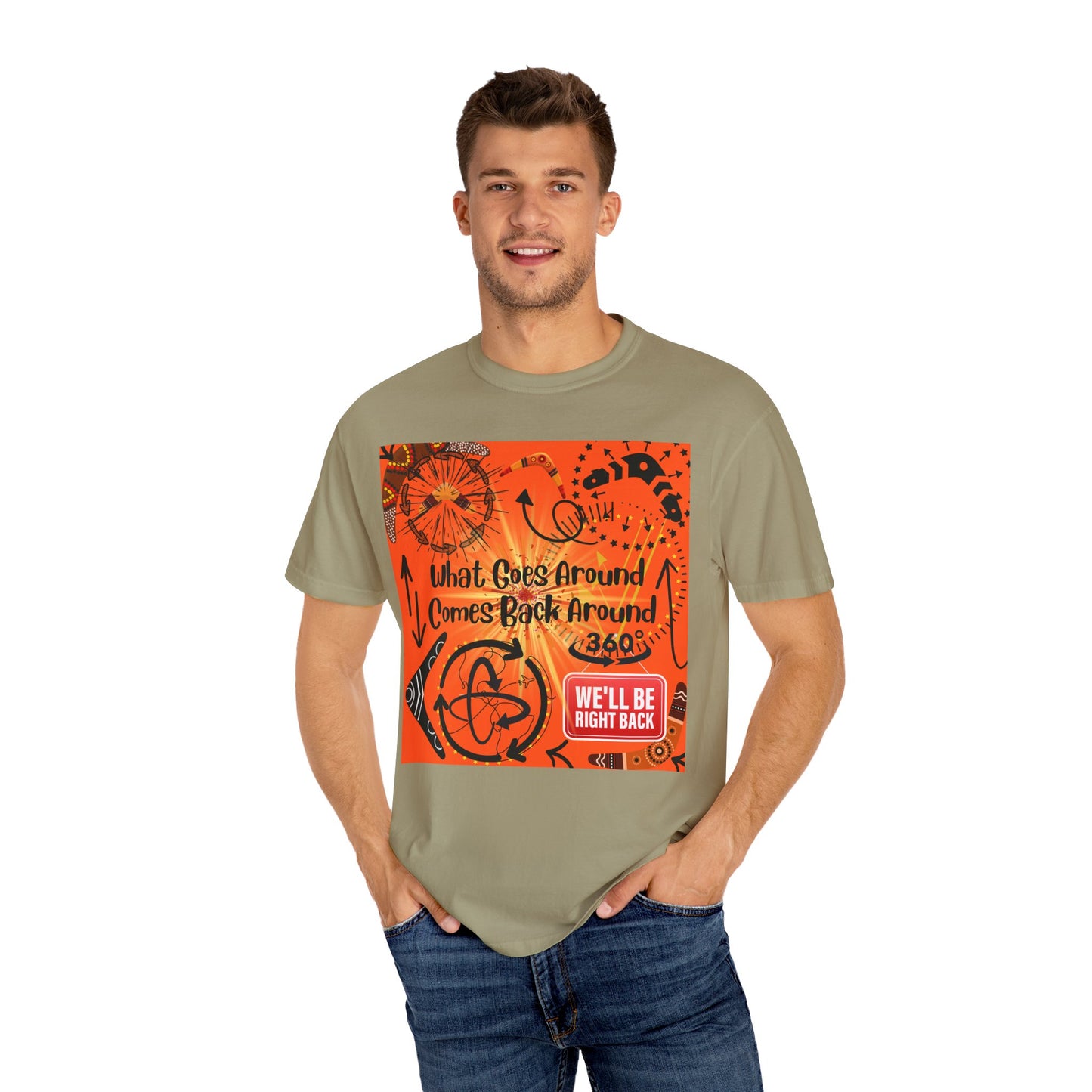 What Goes Around Come Back Around Unisex Garment-Dyed T-shirt