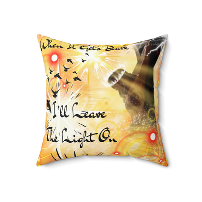Leave The Light On Spun Polyester Square Pillow