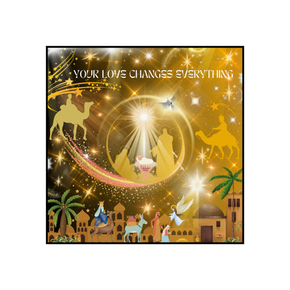 Your Love Changes Everything Fine Art Posters