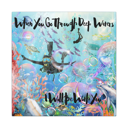 I Will Be With You - Inspirational Canvas Art, Ocean Theme, Deep Waters Quote, Home Decor, Gift for Divers, Motivational Wall Art, Nautical Decor