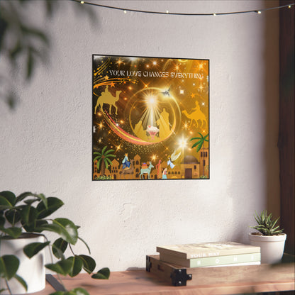 Your Love Changes Everything Fine Art Posters