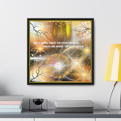 Don't Worry About What State You're In Cracks Are Where The Light Gets In Canvas Wall Art