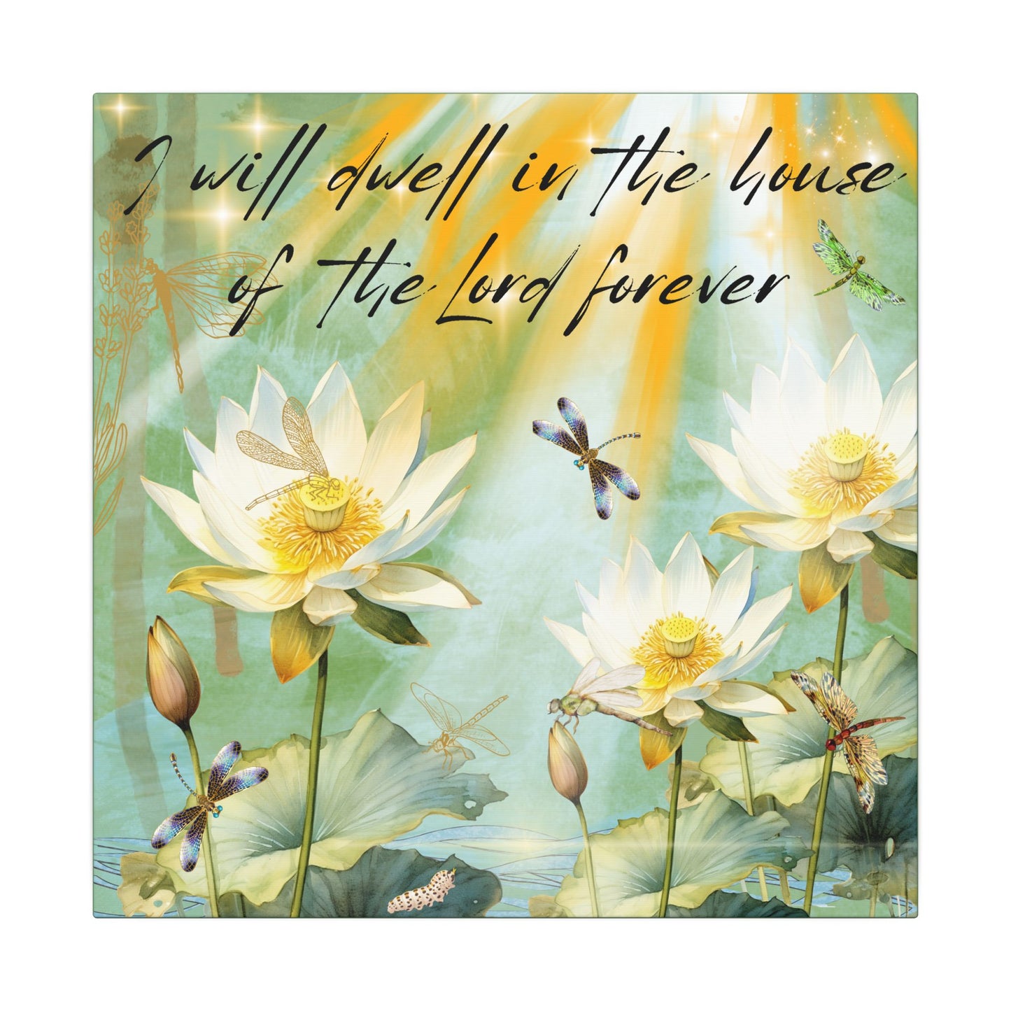 I Will Dwell - Inspirational Home Decor, Motivational Quote, Nature Artwork, Gift for Faith-Filled Friends, Spiritual Decor