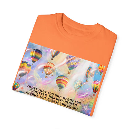 Trust That You Are Ready Unisex Garment-Dyed T-shirt