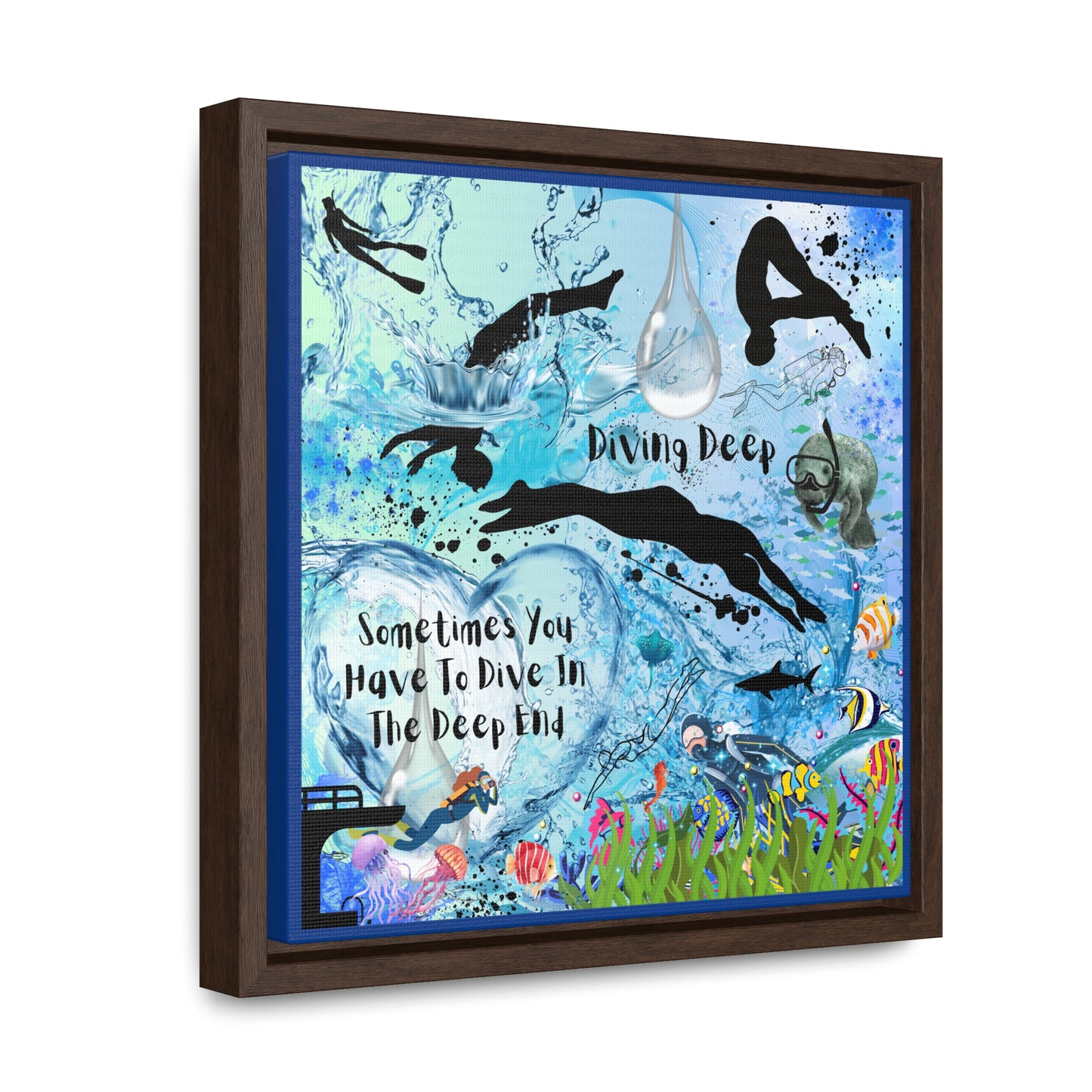 Sometimes You Have To Dive In The Deep End Canvas Wall Art