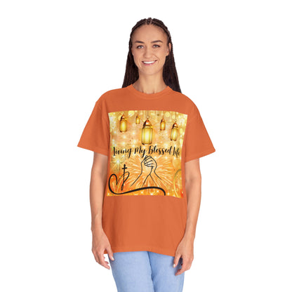Living My Blessed Life Unisex Garment-Dyed T-shirt