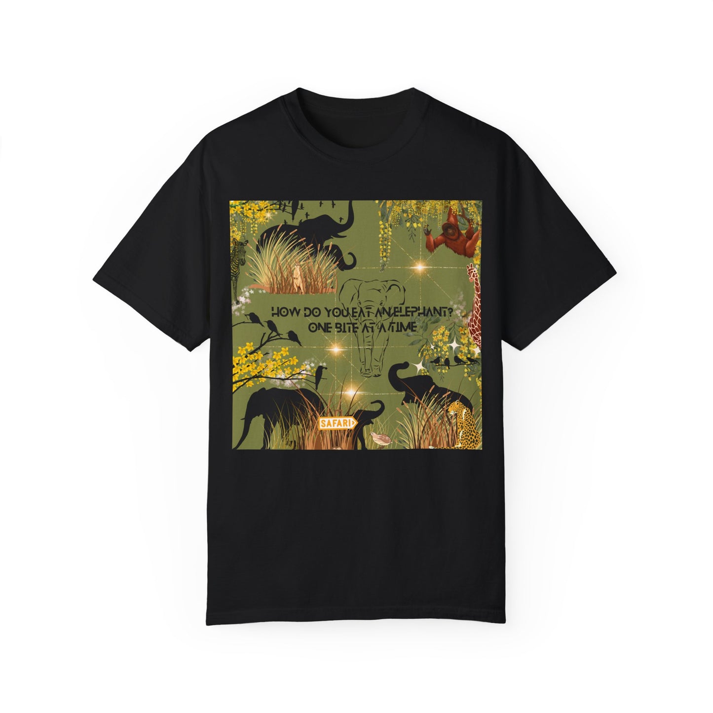 How Do You Eat An Elephant One Bite At A Time Unisex Garment-Dyed T-shirt