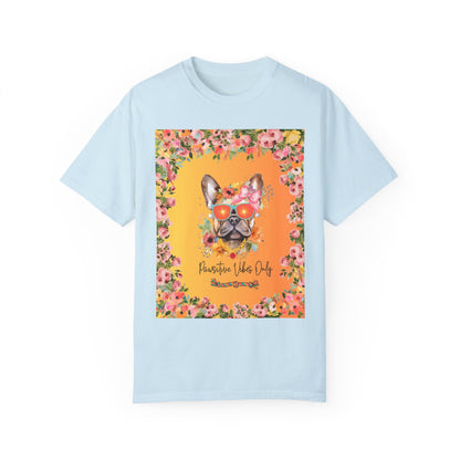 Pawsitive Vibes Only Unisex Garment-Dyed T-shirt