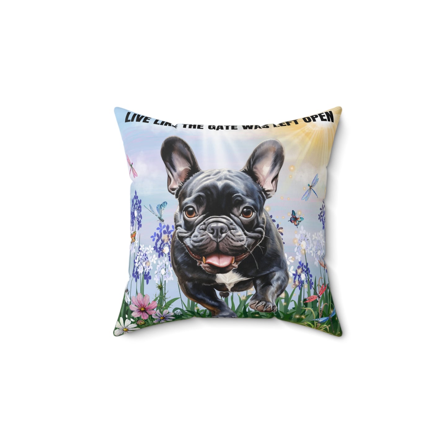 Live Like The Gate Was Left Open Spun Polyester Square Pillow