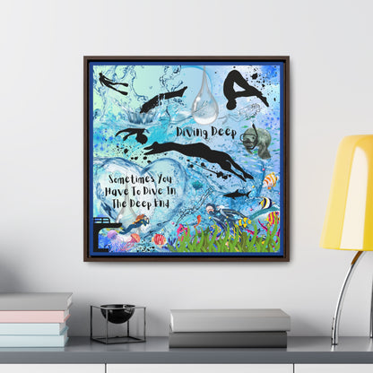 Sometimes You Have To Dive In The Deep End Canvas Wall Art