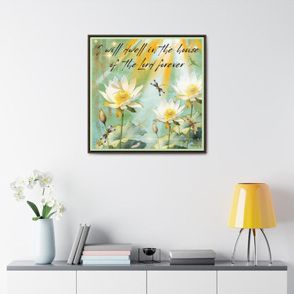 I Will Dwell Gallery Canvas Wraps, Square Frame