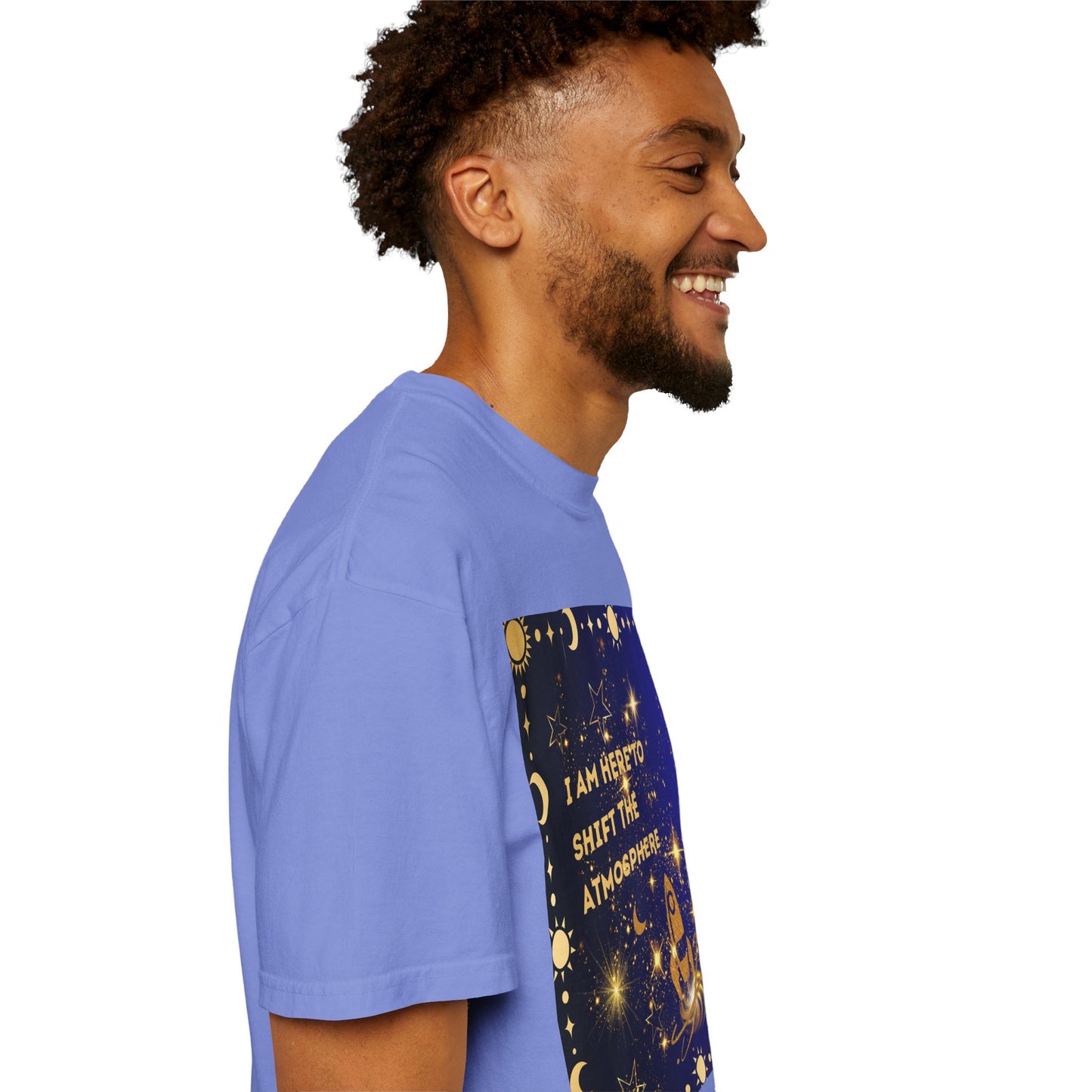 I am Here To Shift The Atmosphere Unisex Garment-Dyed T-shirt