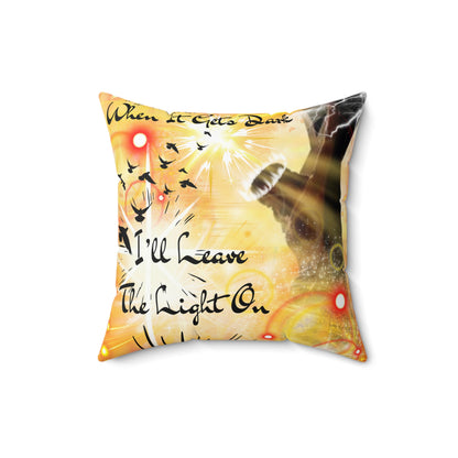Leave The Light On Spun Polyester Square Pillow