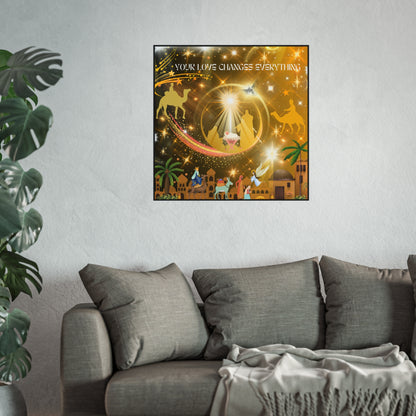 Your Love Changes Everything Fine Art Posters