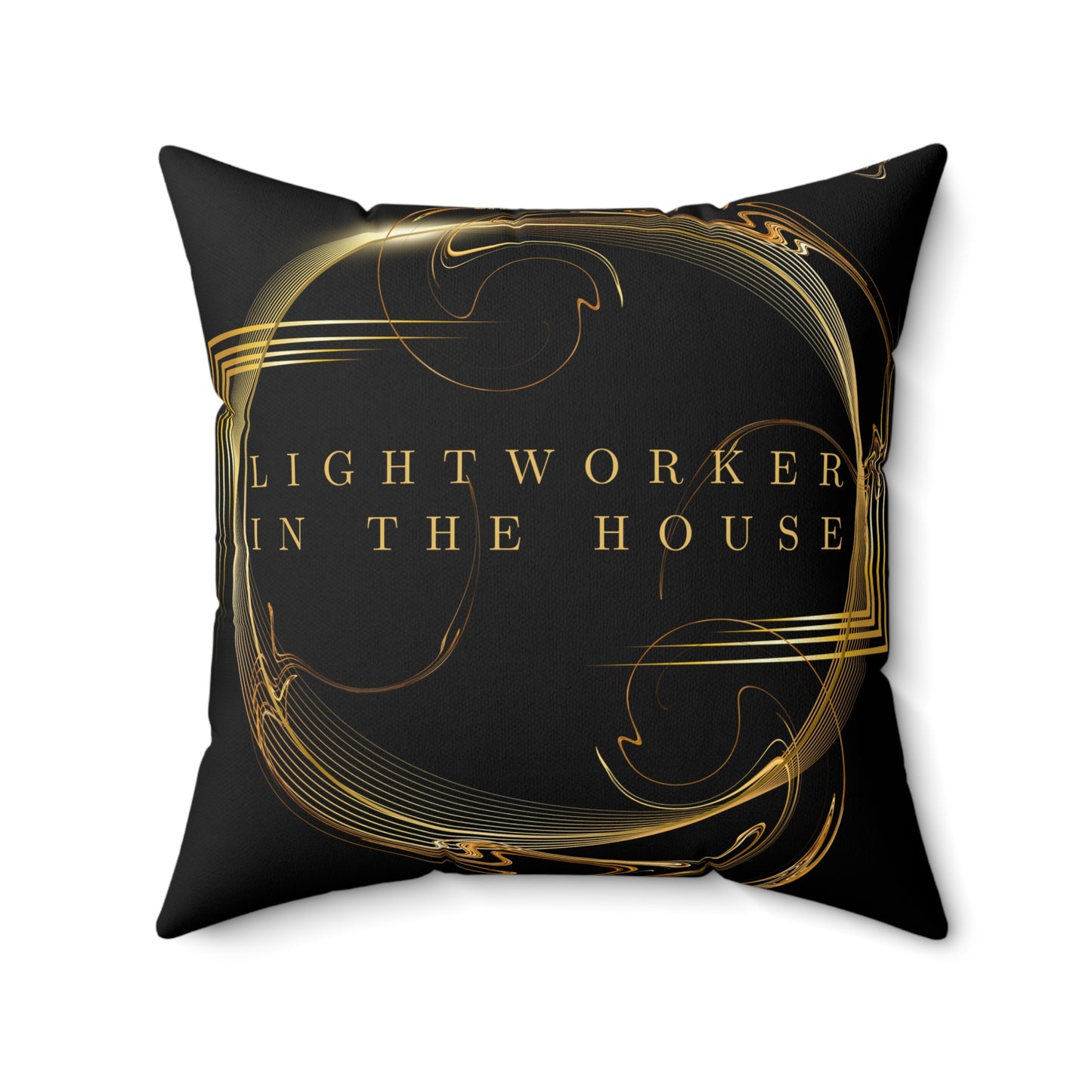 Lightworker In The House Spun Polyester Square Pillow