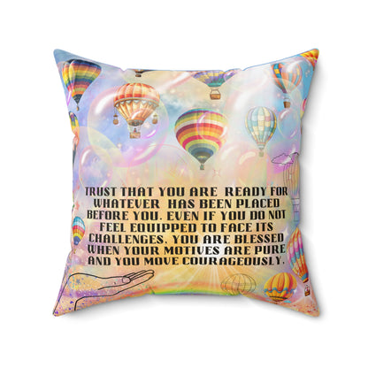 Trust That You Are Ready Spun Polyester Square Pillow