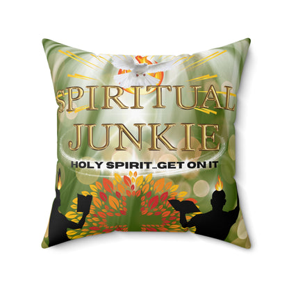 Spiritual Junkie Spun Polyester Square Pillow