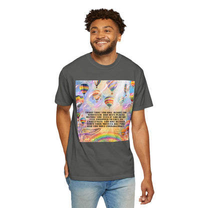 Trust That You Are Ready Unisex Garment-Dyed T-shirt