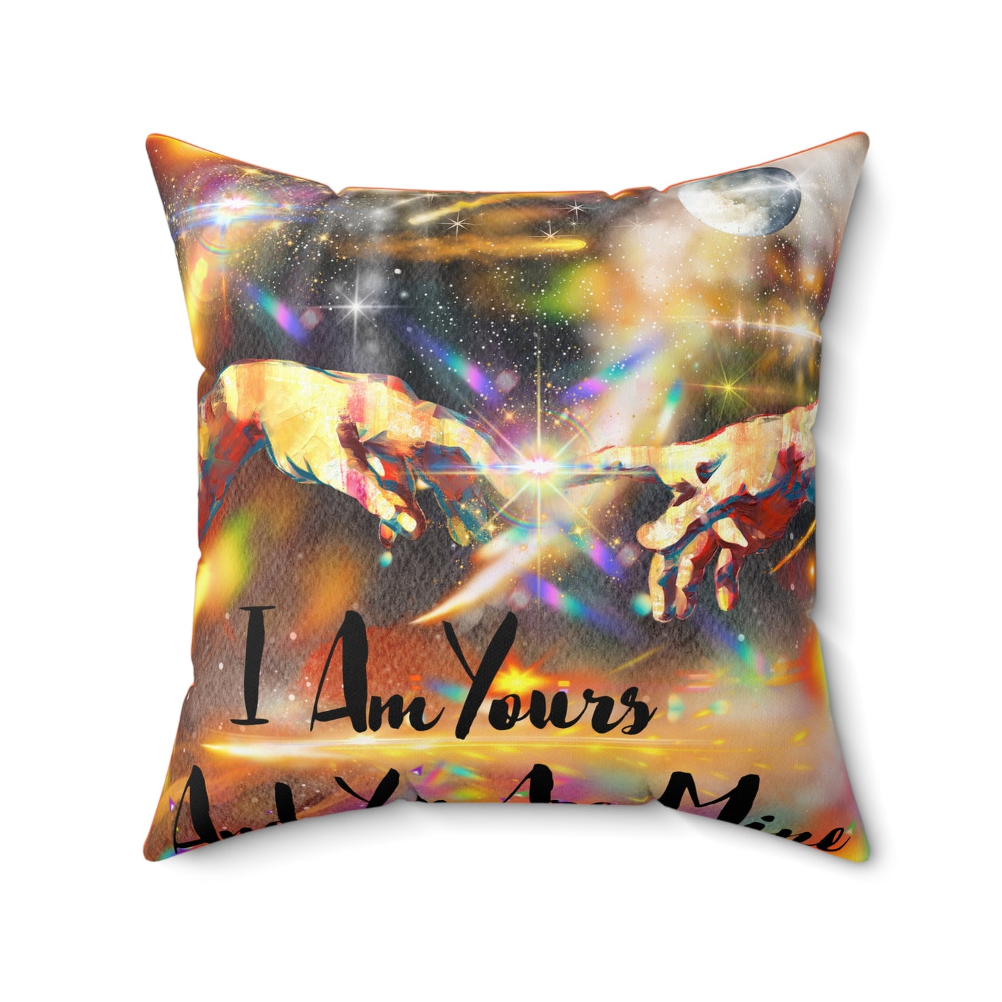 I Am Yours Spun Polyester Square Pillow