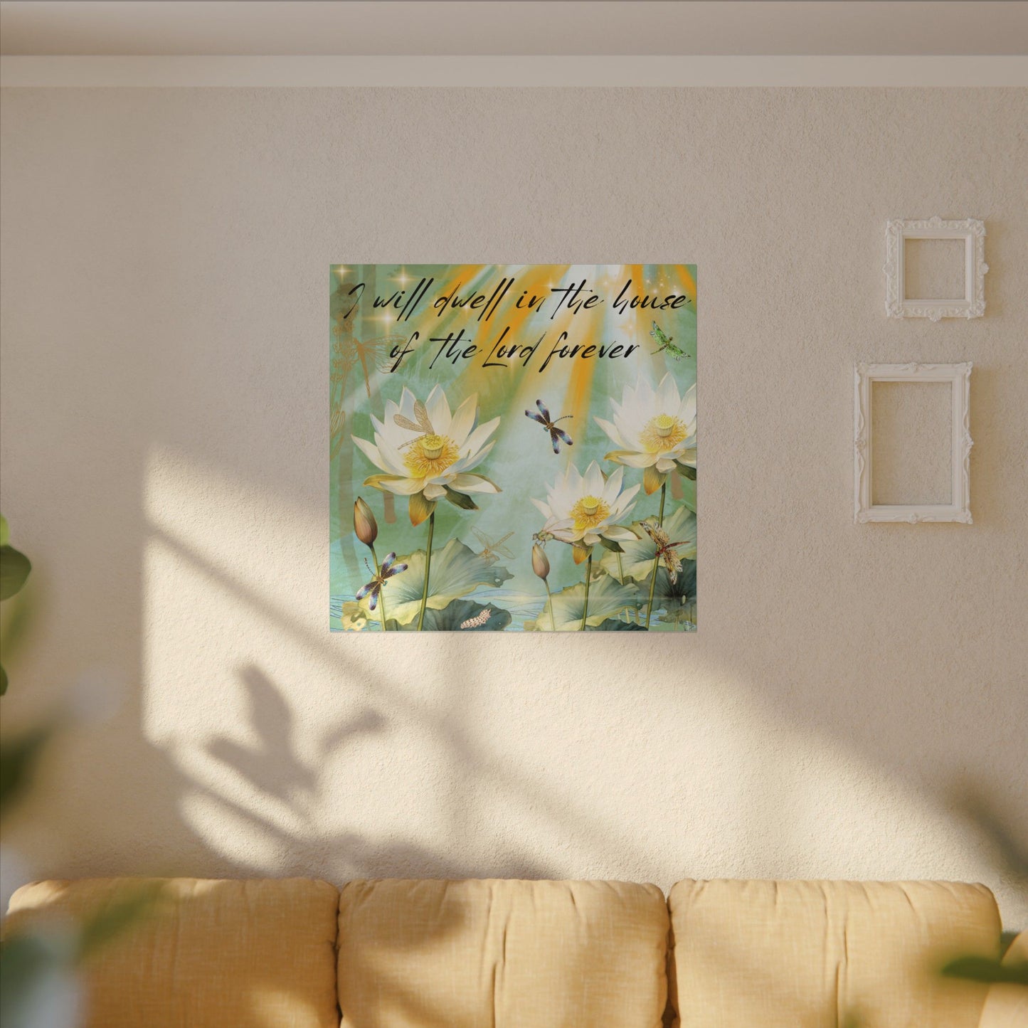 I Will Dwell - Inspirational Home Decor, Motivational Quote, Nature Artwork, Gift for Faith-Filled Friends, Spiritual Decor