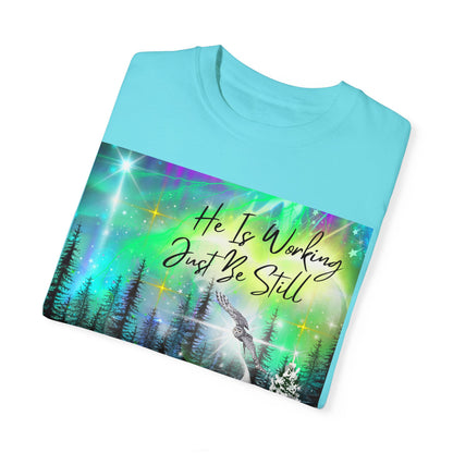 Just Be Still Unisex Garment-Dyed T-shirt