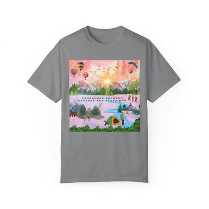 Somewhere Between Lessons And Blessings Unisex Garment-Dyed T-shirt