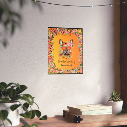 Pawsitive Vibes Only Fine Art Poster