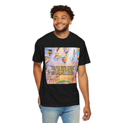 Trust That You Are Ready Unisex Garment-Dyed T-shirt