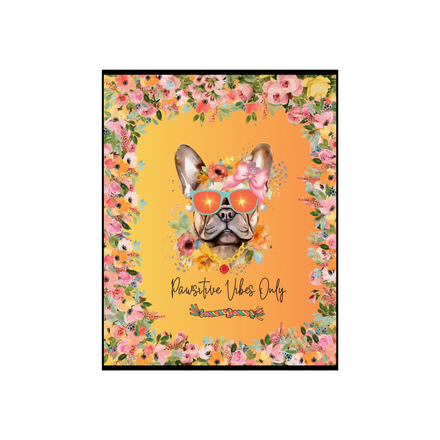 Pawsitive Vibes Only Fine Art Poster