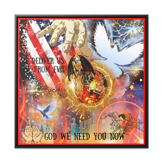 God We Need You Now Gallery Canvas Wraps, Square Frame