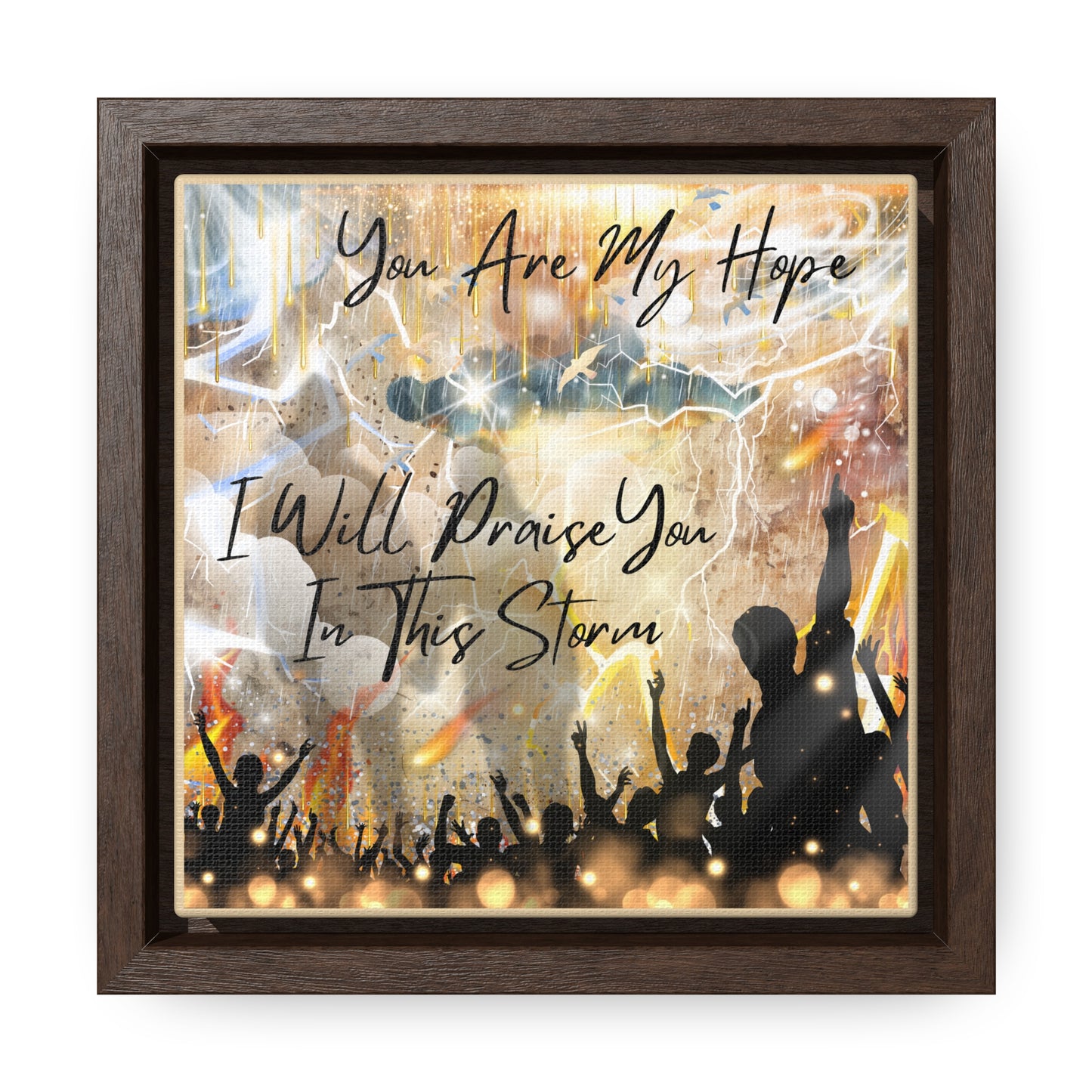 I Will Praise You Gallery Canvas Wraps, Square Frame