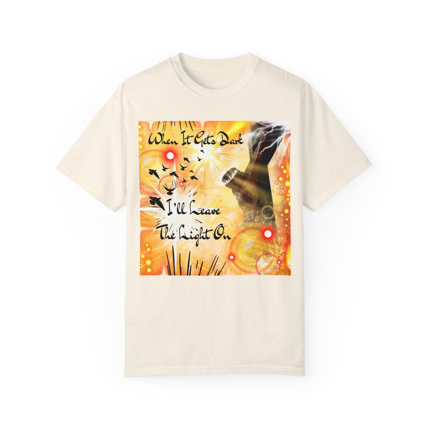 Leave The Light On Unisex Garment-Dyed T-shirt