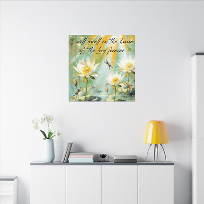 I Will Dwell - Inspirational Home Decor, Motivational Quote, Nature Artwork, Gift for Faith-Filled Friends, Spiritual Decor
