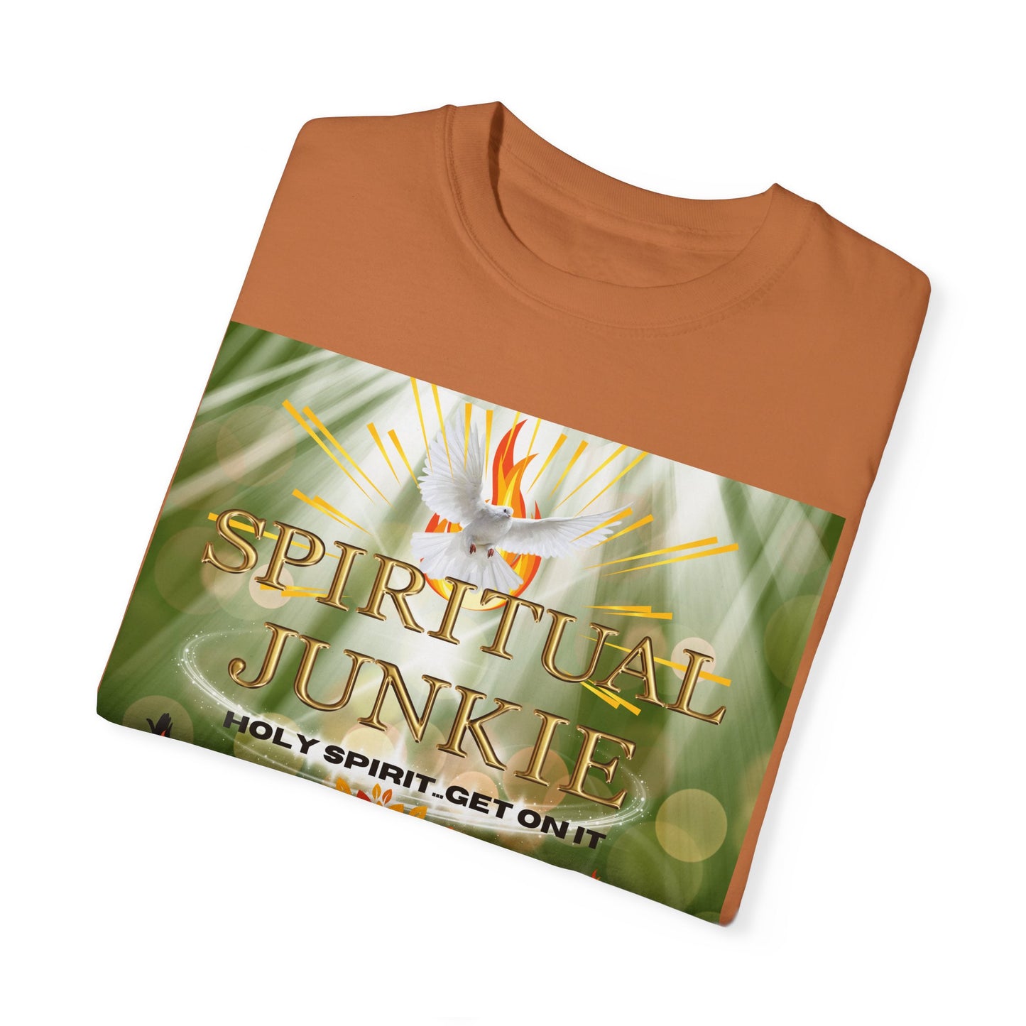 Spiritual Junkie Unisex Garment-Dyed T-shirt