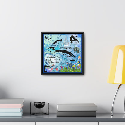 Sometimes You Have To Dive In The Deep End Canvas Wall Art