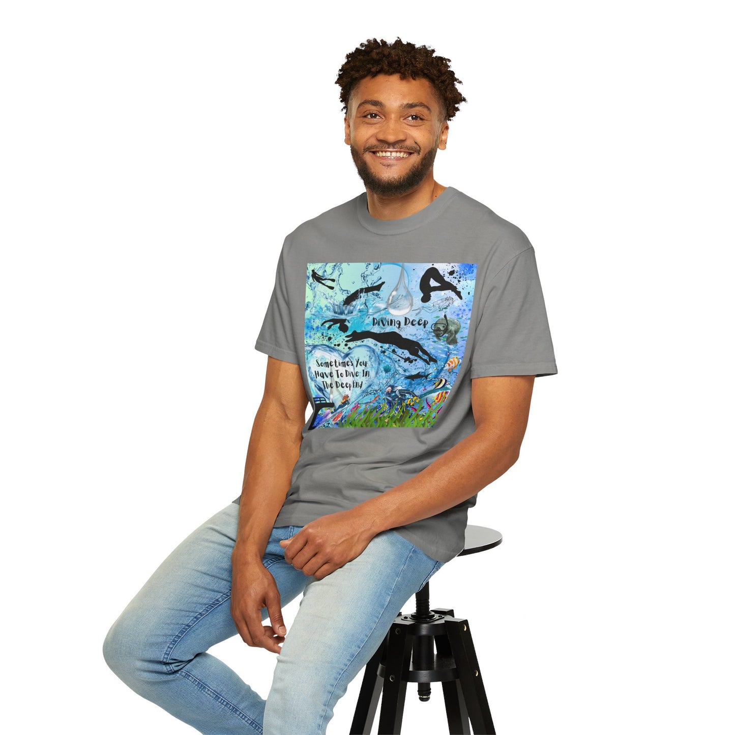 Sometimes You Have To Dive In The Deep End Unisex Garment-Dyed T-shirt