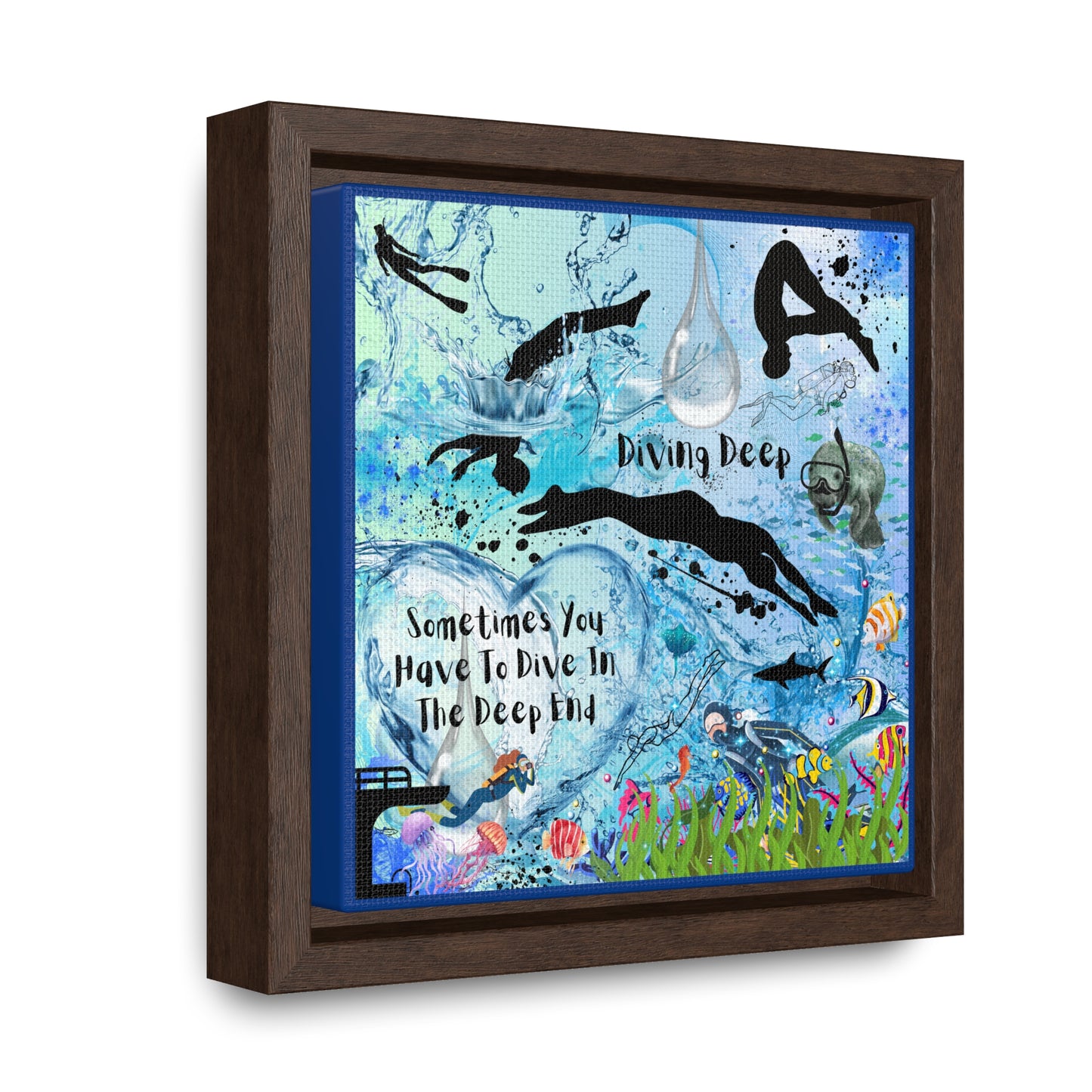 Sometimes You Have To Dive In The Deep End Canvas Wall Art