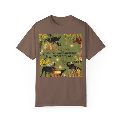 How Do You Eat An Elephant One Bite At A Time Unisex Garment-Dyed T-shirt